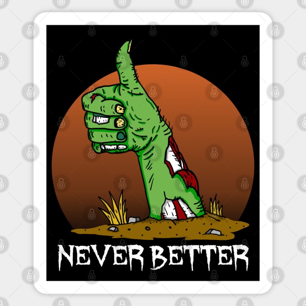 Never Better Zombie Sticker by SNK Kreatures
